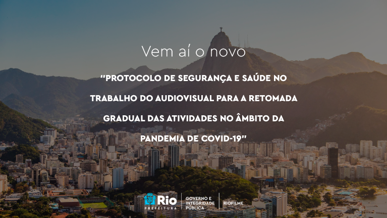 Entidades representativas do setor audiovisual do Rio de Janeiro divulgam comunicado sobre novo Protocolo de Segurança e Saúde